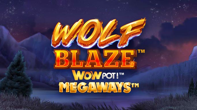 Wolf Blaze™ WOWPOT!™ Megaways™