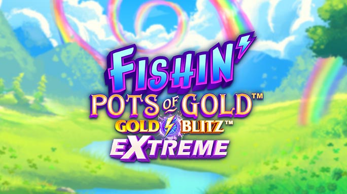 Fishin' Pots of Gold™: Gold Blitz EXTREME™